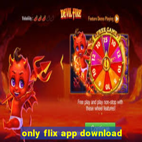 only flix app download